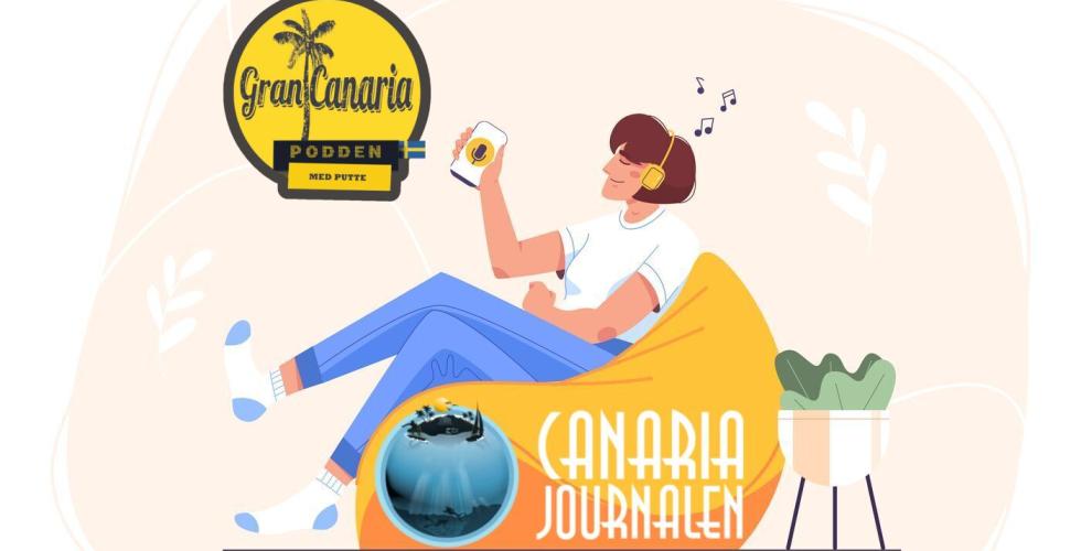 Gran Canaria Podden, nå på Canariajournalen.